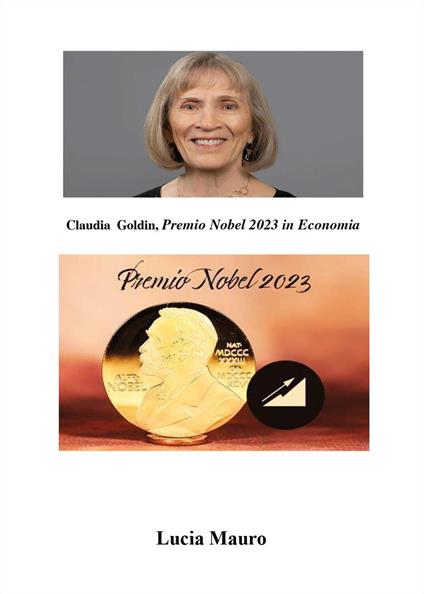 Claudia Goldin. Premio Nobel 2023 in economia - Lucia Mauro - copertina