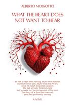 What the heart doesn't want to hear