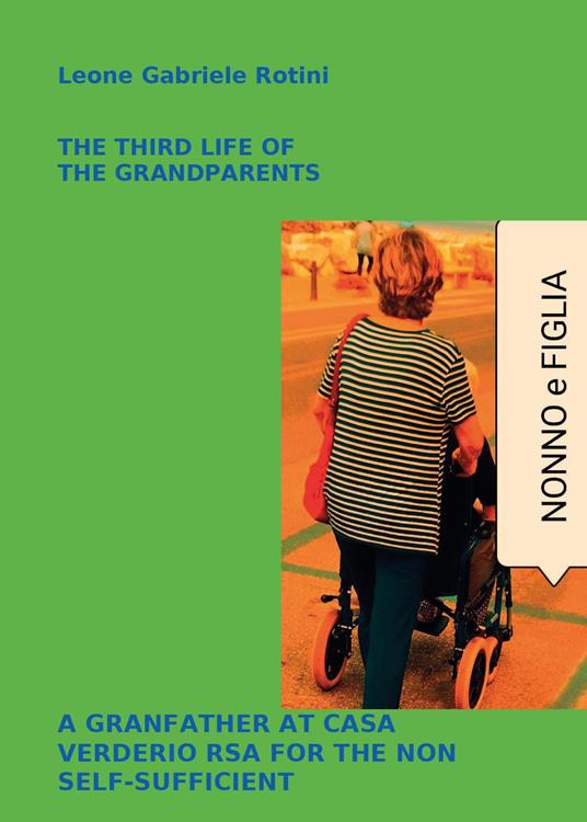 The third life of the grandparents - Leone Gabriele Rotini - copertina