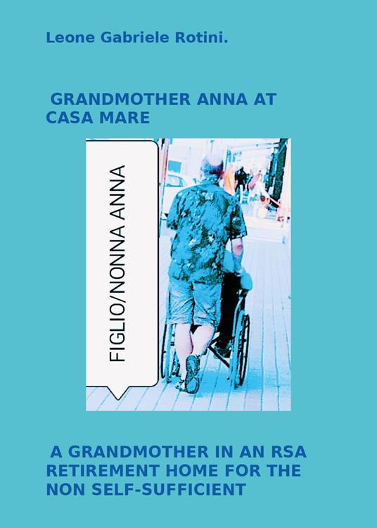 Grandmother Anna at casa mare - Leone Gabriele Rotini - copertina