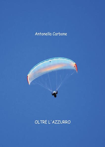 Oltre l'azzurro - Antonella Carbone - copertina