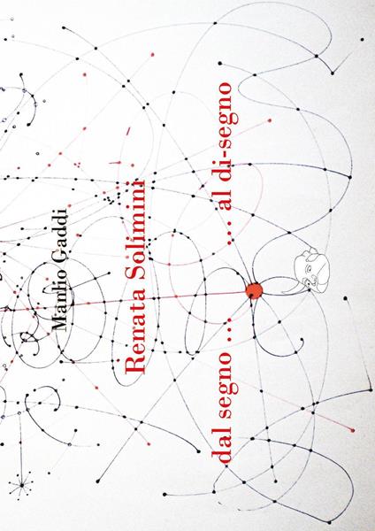 Renata Solimini: dal segno...al disegno - Manlio Gaddi - copertina