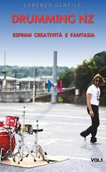 Drumming NZ. Esprimi creatività e fantasia. Con Contenuto digitale per accesso online: QR code