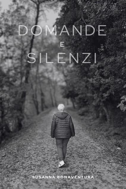 Domande e silenzi - Susanna Bonaventura - copertina