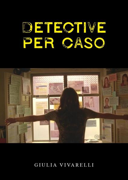 Detective per caso - Giulia Vivarelli - copertina