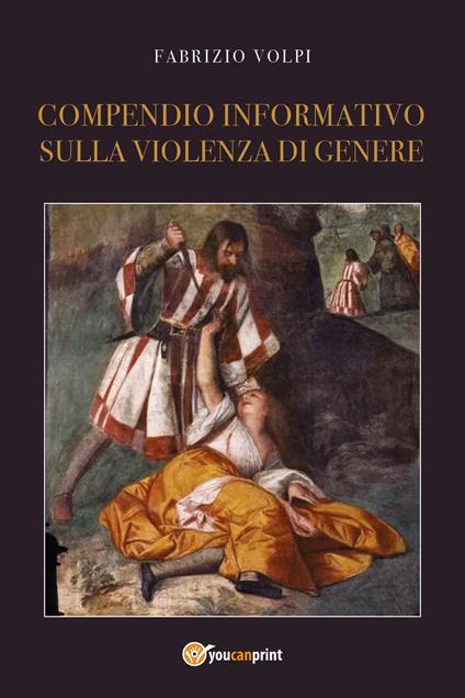 Compendio informativo sulla violenza di genere - Fabrizio Volpi - copertina