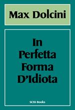 In perfetta forma d'idiota