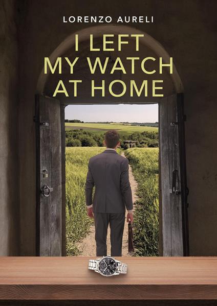 I left my watch at home - Lorenzo Aureli - copertina
