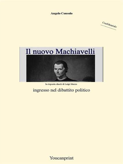 Il nuovo Machiavelli - Angelo Consolo - ebook