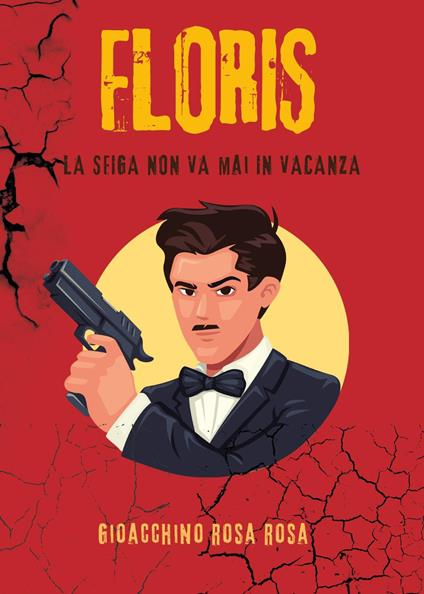 Floris. La sfiga non va mai in vacanza - Gioacchino Rosa Rosa - copertina