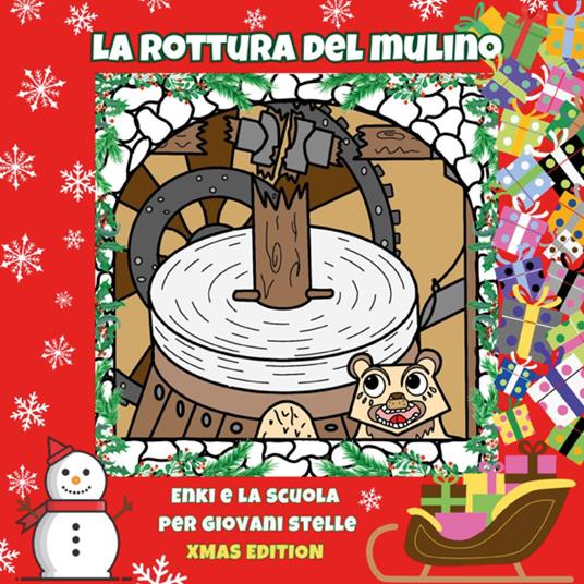 La rottura del mulino. Enki e la scuola per giovani stelle - Stefania Marin,Mirko Dal Pastro - copertina