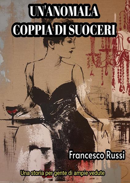 Un'anomala coppia di suoceri - Francesco Russi - copertina