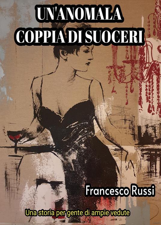 Un'anomala coppia di suoceri - Francesco Russi - copertina