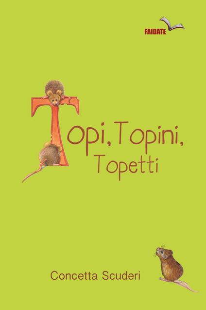 Topi, topini, topetti - Concetta Scuderi - copertina