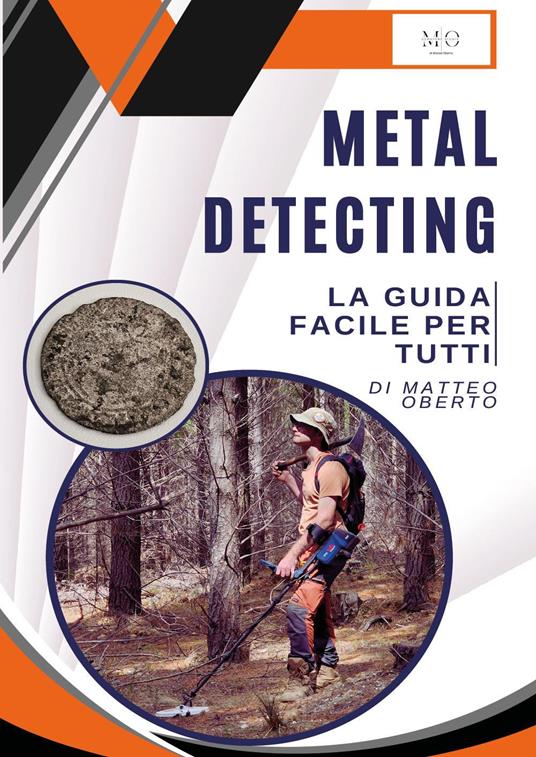 Metal detecting: la guida facile per tutti - Matteo Oberto - copertina