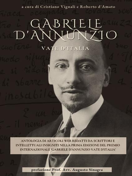 Gabriele d'Annunzio. Vate d'Italia - Roberto D'Amato,Cristiano Vignali - ebook