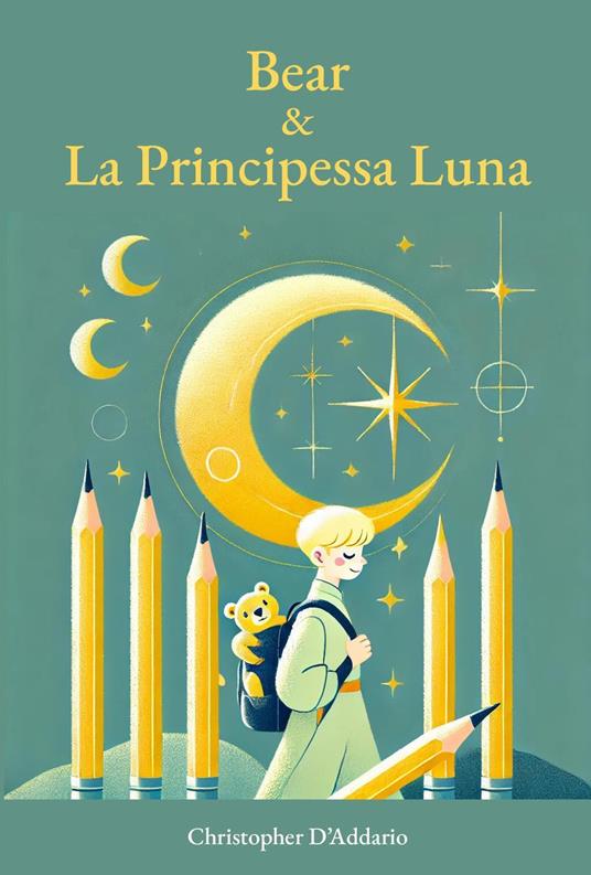 Bear e la principessa Luna - Christopher D'Addario - copertina
