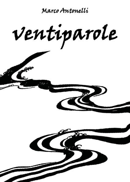 Ventiparole - Marco Antonelli - copertina