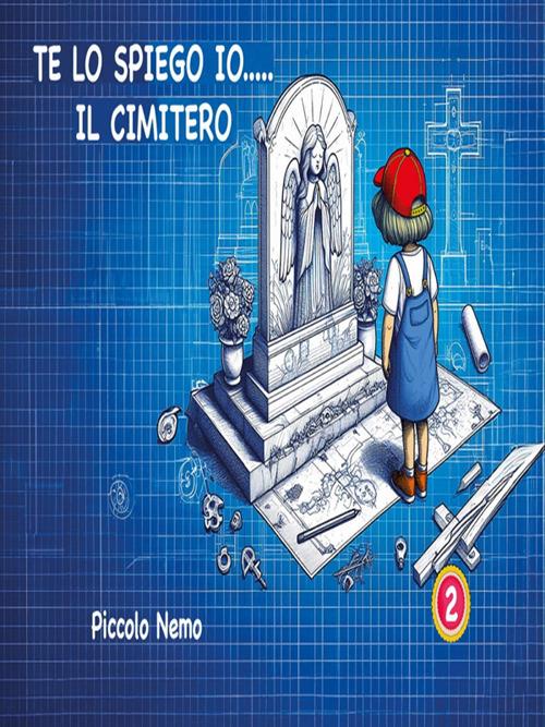 Te lo spiego io... il cimitero - Piccolo Nemo - ebook