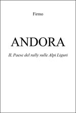 Andora. Il paese del rally sulle Alpi liguri