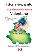 I quaderni della Tuscia. Valentano il Palazzo, un Lago e Mastro Titta. Vol. 11