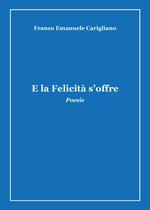E la felicità s'offre