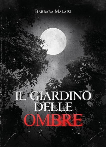 Il giardino delle ombre - Barbara Malaisi - copertina