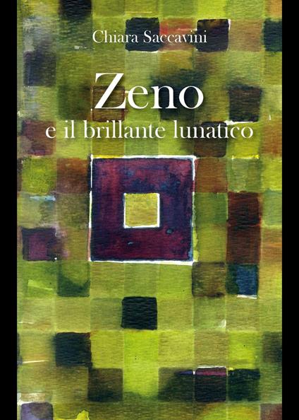 Zeno e il brillante lunatico - Chiara Saccavini - copertina