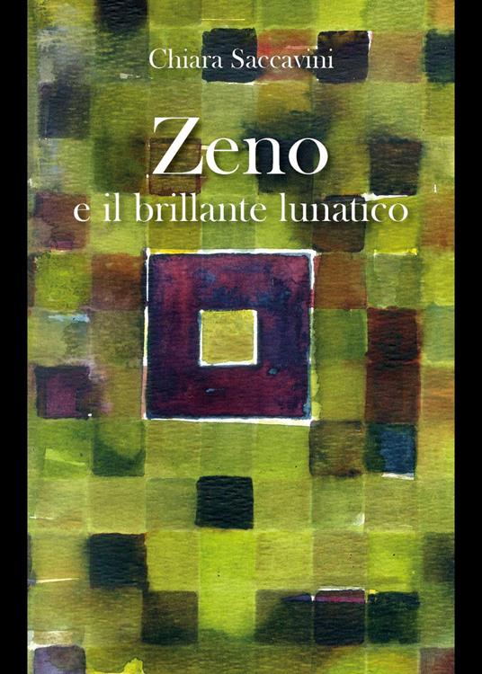 Zeno e il brillante lunatico - Chiara Saccavini - copertina