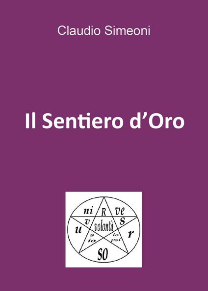 Il sentiero d'oro - Claudio Simeoni - copertina