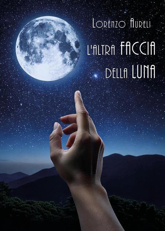 L'altra faccia della luna - Lorenzo Aureli - copertina