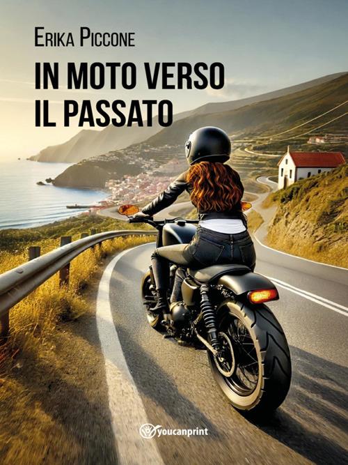 In moto verso il passato - Erika Piccone - ebook