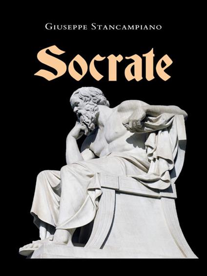 Socrate - Giuseppe Stancampiano - ebook