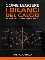 Come leggere i bilanci del calcio. Un approccio semplice ma rigoroso