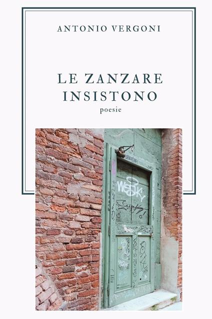 Le zanzare insistono - Antonio Vergoni - copertina