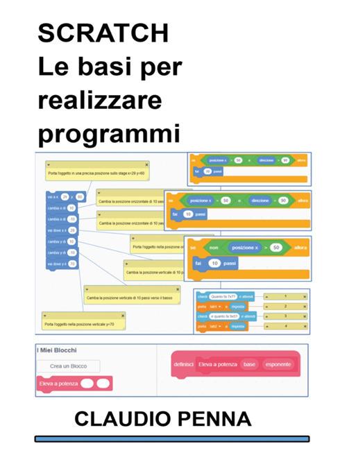 Scratch. Le basi per realizzare programmi - Claudio Penna - ebook