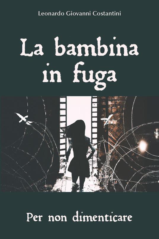 La bambina in fuga - Leonardo Giovanni Costantini - copertina