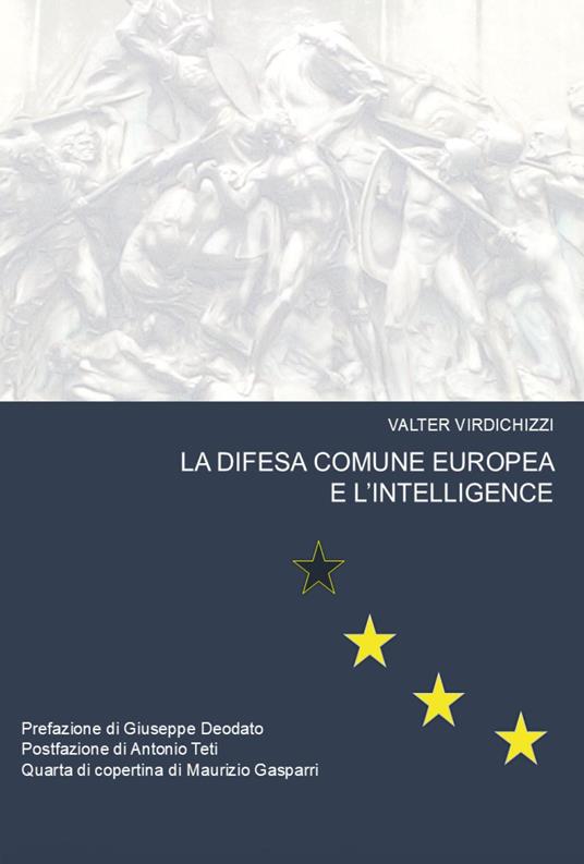 La difesa comune europea e l'intelligence - Valter Virdichizzi - copertina