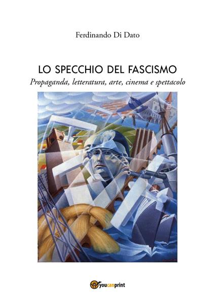 Lo specchio del fascismo - Ferdinando Di Dato - copertina