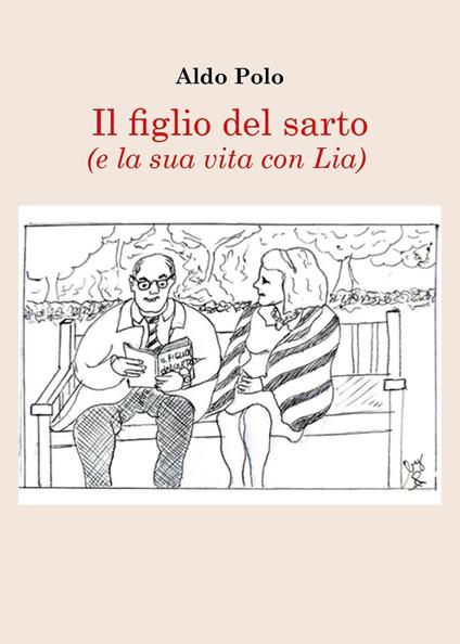 Il figlio del sarto (e la sua vita con Lia) - Aldo Polo - copertina