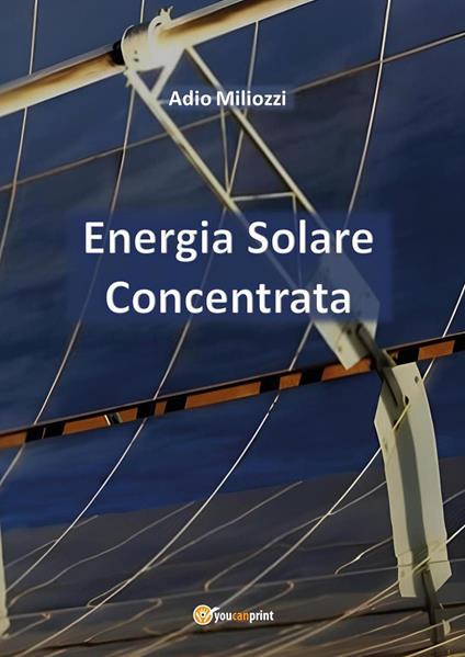 Energia solare concentrata - Adio Miliozzi - copertina