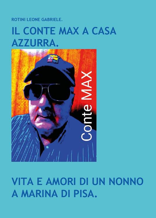 Il conte Max a casa azzurra - Leone Gabriele Rotini - copertina