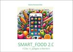 Smart_food 2.0. Il cibo ri_spiegato ai bambini