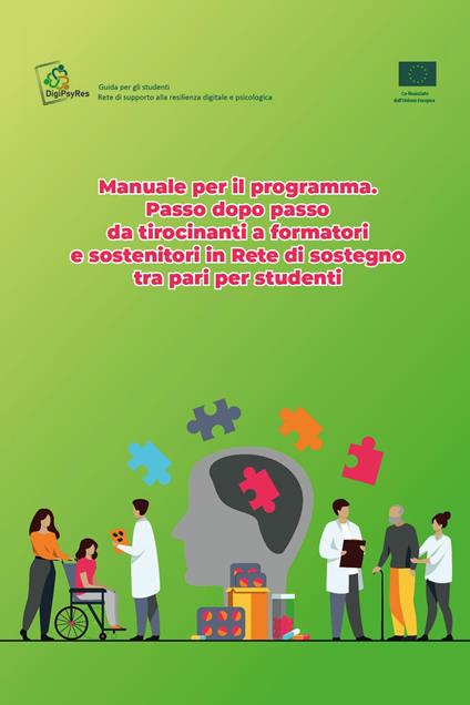 Manuale per il programma: passo dopo passo da tirocinanti a formatori e sostenitori in rete di sostegno tra pari per studenti - A.a. V.v. - copertina