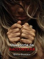 Una storia da raccontare