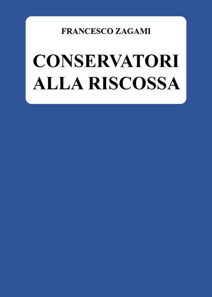 Conservatori alla riscossa - Francesco Zagami - copertina