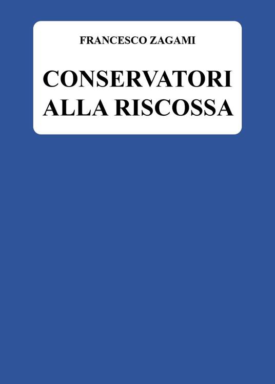 Conservatori alla riscossa - Francesco Zagami - copertina