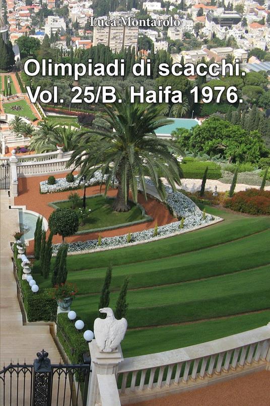 Olimpiadi di scacchi. Vol. 25/B: Haifa 1976 - Luca Montarolo - copertina