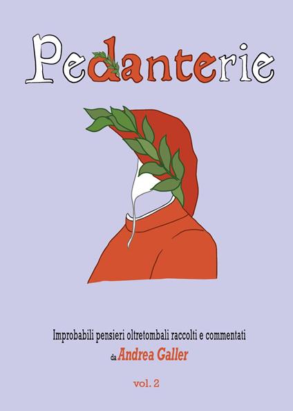 Pedanterie. Vol. 2 - Andrea Galler - copertina
