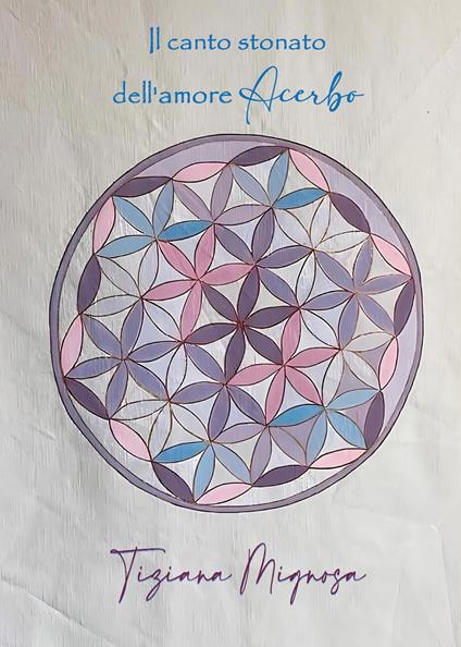 Il canto stonato dell'amore acerbo - Tiziana Mignosa - copertina